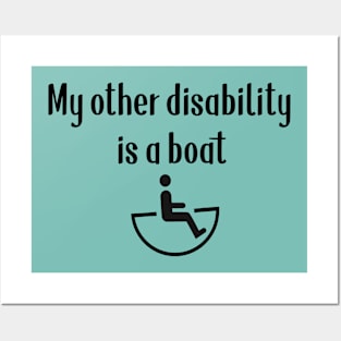 My Other Disability Is A Boat Posters and Art